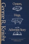 Oysters, Hogs, and the Adventist Story